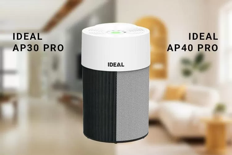 IDEAL AP30 và AP40 PRO – Đâu là model phù hợp nhất cho gia đình bạn?